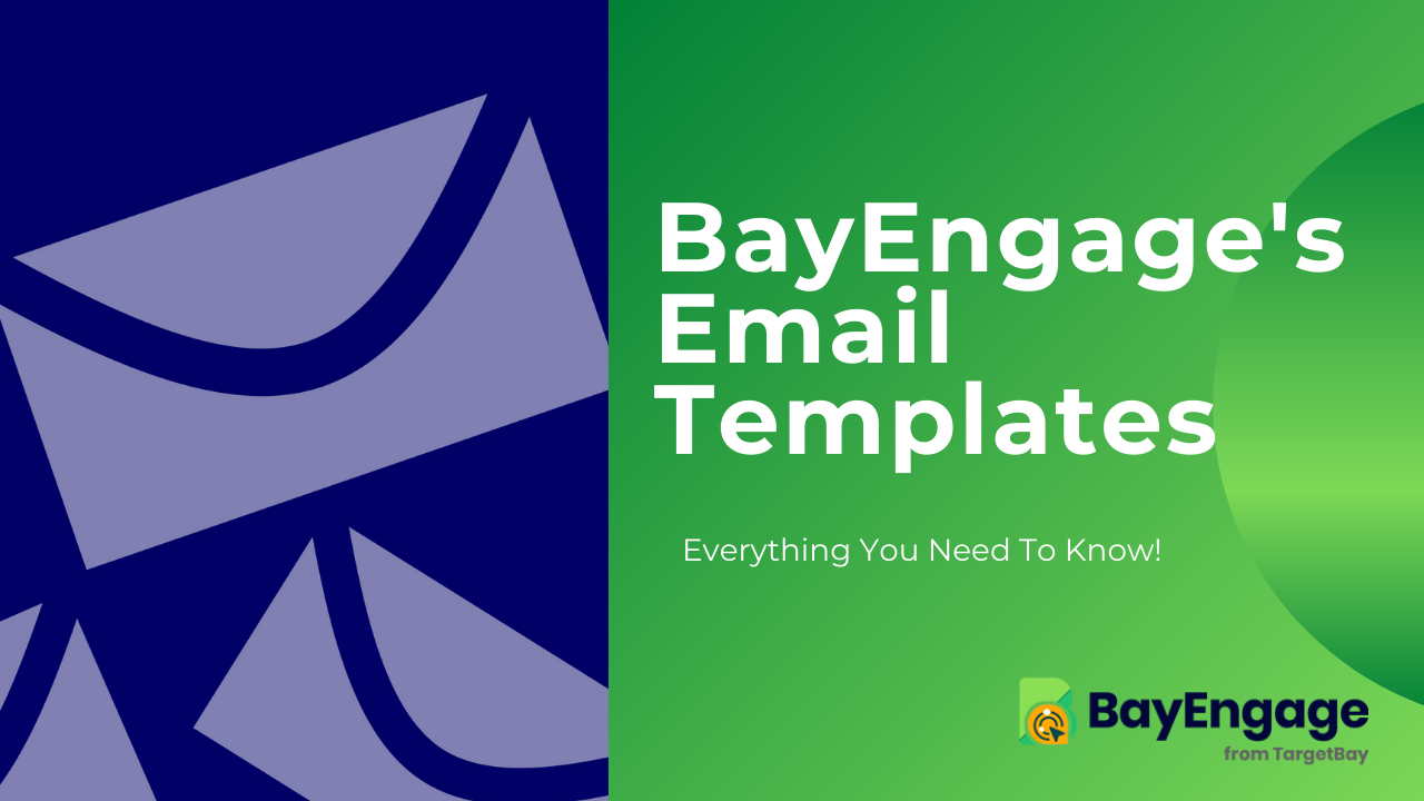Email Templates on BayEngage: Everything You Need To Know